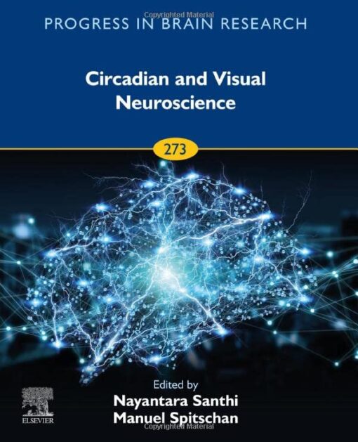 Circadian and Visual Neuroscience (Volume 273) (Progress in Brain Research, Volume 273) (EPUB) Circadian and Visual Neuroscience (Volume 273) (Progress in Brain Research, Volume 273) (EPUB)