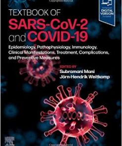 Textbook of SARS-CoV-2 and COVID-19: Epidemiology, Etiopathogenesis, Immunology, Clinical Manifestations, Treatment, Complications, and Preventive Measures (PDF)