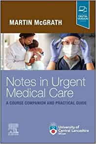 Notes in Urgent Care A Course Companion and Practical Guide (PDF)