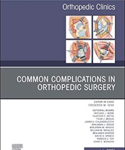 Common Complications in Orthopedic Surgery, An Issue of Orthopedic Clinics (Volume 52-3) (The Clinics: Orthopedics, Volume 52-3) (PDF)