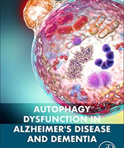 Autophagy Dysfunction in Alzheimer’s Disease and Dementia (PDF)