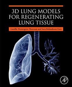 3D Lung Models for Regenerating Lung Tissue (PDF)