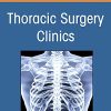 Social Disparities in Thoracic Surgery, An Issue of Thoracic Surgery Clinics (Volume 32-1) (The Clinics: Internal Medicine, Volume 32-1) (PDF)