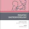 Pediatric Gastroenterology, An Issue of Pediatric Clinics of North America (Volume 68-6) (The Clinics: Internal Medicine, Volume 68-6) (PDF)