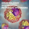 Drug Delivery Systems for Metabolic Disorders (PDF)