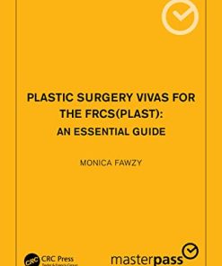 Plastic Surgery Vivas for the FRCS(Plast): An Essential Guide (PDF)