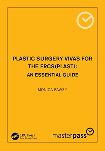 Plastic Surgery Vivas for the FRCS(Plast): An Essential Guide (PDF) Plastic Surgery Vivas for the FRCS(Plast): An Essential Guide (PDF)