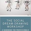 The Social Dream-Drawing Workshop (PDF)