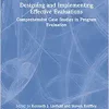 Designing and Implementing Effective Evaluations: Comprehensive Case Studies in Program Evaluation (PDF)