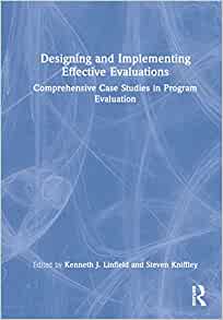 Designing and Implementing Effective Evaluations: Comprehensive Case Studies in Program Evaluation (EPUB)