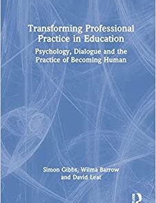 Transforming Professional Practice in Education, 1st edition (EPUB)