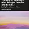 Working Systemically with Refugee Couples and Families (The Systemic Thinking and Practice Series) (EPUB)