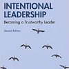 Intentional Leadership: Becoming a Trustworthy Leader, 2nd Edition (Leadership: Research and Practice) (PDF)