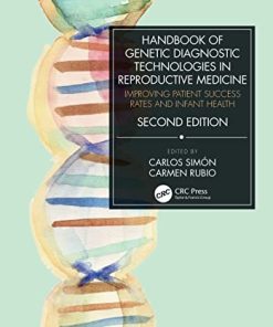 Handbook of Genetic Diagnostic Technologies in Reproductive Medicine: Improving Patient Success Rates and Infant Health, 2nd Edition (PDF)