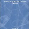 Models of Society and Complex Systems, 1st edition (EPUB)