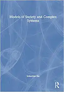 Models of Society and Complex Systems, 1st edition (PDF)