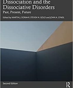 Dissociation and the Dissociative Disorders: Past, Present, Future, 2nd Edition (PDF)