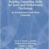 Building Consulting Skills for Sport and Performance Psychology: An International Case Study Collection (EPUB)