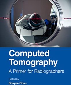 Computed Tomography: A Primer for Radiographers (Medical Imaging in Practice) (PDF)