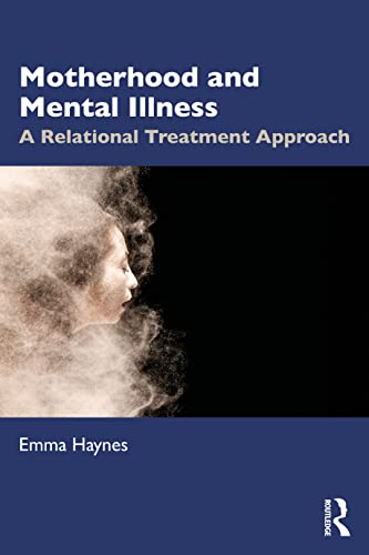 Motherhood and Mental Illness (EPUB) Motherhood and Mental Illness (EPUB)