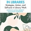 Practicing Social Justice in Libraries (Routledge Guides to Practice in Libraries, Archives and Information Science) (EPUB)