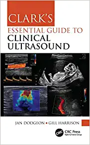 Clark’s Essential Guide to Clinical Ultrasound (Clark’s Companion Essential Guides), 1st edition (PDF)