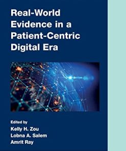 Real-World Evidence in a Patient-Centric Digital Era (Chapman & Hall/CRC Biostatistics Series) (EPUB)