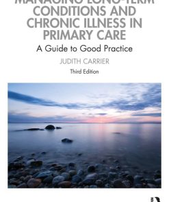 Managing Long-term Conditions and Chronic Illness in Primary Care, 3rd Edition (PDF)