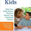 Reconnected Kids: Help Your Child Achieve Physical, Mental, and Emotional Balance (MOBI)