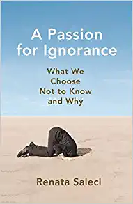 A Passion for Ignorance: What We Choose Not to Know and Why (EPUB)