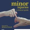 Minor Injuries: A Clinical Guide, 4th Edition (PDF)