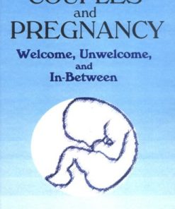 Couples and Pregnancy: Welcome, Unwelcome, and In-Between (Monograph Published Simultaneously As the Journal of Couples Therapy, 2) (EPUB)