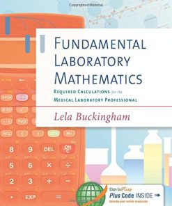 Fundamental Laboratory Mathematics: Required Calculations for the Medical Laboratory Professional (High Quality Image PDF)