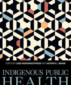 Indigenous Public Health: Improvement through Community-Engaged Interventions (Understanding and Improving Health for Minority and Disadvantaged Populations) (EPUB)