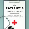 The Patient’s Survival Guide: Seven Key Questions for Navigating the Medical Maze (EPUB)