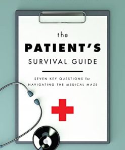 The Patient’s Survival Guide: Seven Key Questions for Navigating the Medical Maze (EPUB)