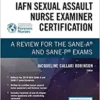 IAFN Sexual Assault Nurse Examiner Certification: A Review for the SANE-A® and SANE-P® Exams (EPUB)