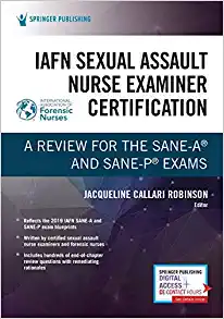 IAFN Sexual Assault Nurse Examiner Certification: A Review for the SANE-A® and SANE-P® Exams (EPUB)