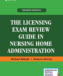 The Licensing Exam Review Guide in Nursing Home Administration, 8th Edition (PDF)