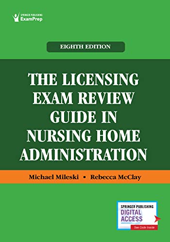 The Licensing Exam Review Guide in Nursing Home Administration, 8th Edition (PDF) The Licensing Exam Review Guide in Nursing Home Administration, 8th Edition (PDF)