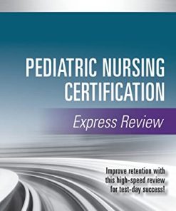 Pediatric Nursing Certification Express Review (PDF)