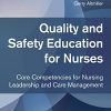 Quality and Safety Education for Nurses, Third Edition: Core Competencies for Nursing Leadership and Care Management (PDF)