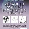 Advanced Practice Psychiatric Nursing, Third Edition: Integrating Psychotherapy, Psychopharmacology, and Complementary and Alternative Approaches Across the Life Span (PDF)