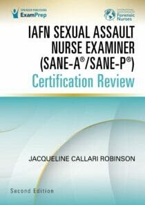 IAFN Sexual Assault Nurse Examiner (SANE-A®/SANE-P®) Certification Review, Second Edition (PDF)