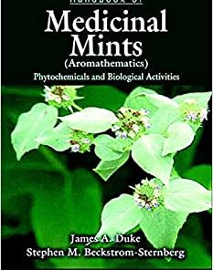 Handbook of Medicinal Mints (Aromathematics): Phytochemicals and Biological Activities, Herbal Reference Library (PDF)