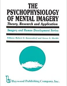 The Psychophysiology of Mental Imagery: Theory, Research, and Application (Imagery and Human Development Series) (EPUB)