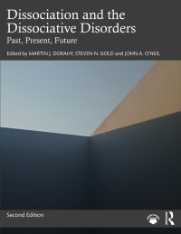 Dissociation and the Dissociative Disorders: Past, Present, Future, 2nd Edition (EPUB)