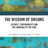 The Wisdom of Dreams: Science, Synchronicity and the Language of the Soul (EPUB) The Wisdom of Dreams: Science, Synchronicity and the Language of the Soul (EPUB)