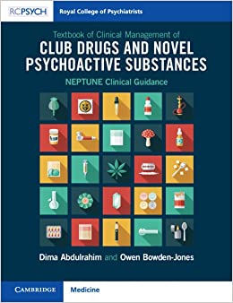 Textbook of Clinical Management of Club Drugs and Novel Psychoactive Substances: NEPTUNE Clinical Guidance (PDF) Textbook of Clinical Management of Club Drugs and Novel Psychoactive Substances: NEPTUNE Clinical Guidance (PDF)