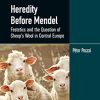 Heredity Before Mendel: Festetics and the Question of Sheep’s Wool in Central Europe (PDF)